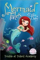 Book cover of Trouble at Trident Academy by Debbie Dadey