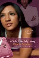 Book cover of Trouble in My Way by Michelle Stimpson