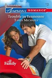 Book cover of Trouble in Tennessee by Tanya Michaels