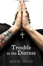 Book cover of Trouble in the Diocese by David Craig