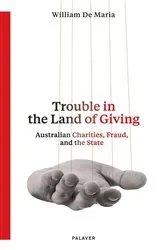 Book cover of Trouble in the Land of Giving by William de Maria