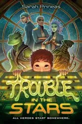 Book cover of Trouble in the Stars by Sarah Prineas