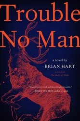 Book cover of Trouble No Man by Brian Hart