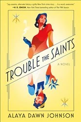 Book cover of Trouble the Saints by Alaya Dawn Johnson