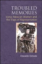 Book cover of Troubled Memories by Oswaldo Estrada