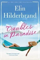 Book cover of Troubles in Paradise by Elin Hilderbrand