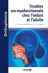 Book cover of Troubles oro-myofonctionnels chez l'enfant et l'adulte by Peggy Gatignol