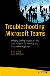 Book cover of Troubleshooting Microsoft Teams by Balu N Ilag