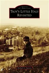 Book cover of Troy's Little Italy Revisited by Michael A. Esposito