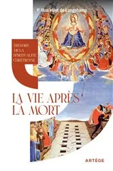Book cover of Trésors de la spiritualité chrétienne : la vie après la mort by Père Max Huot de Longchamp