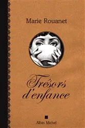 Book cover of Trésors d'enfance by Marie Rouanet