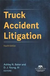Book cover of Truck Accident Litigation, Fourth Edition by Ashley Nicole Baker