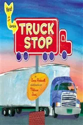 Book cover of Truck Stop by Anne Rockwell