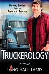 Book cover of Truckerology by Long-Haul Larry