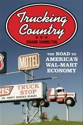 Book cover of Trucking Country by Shane Hamilton