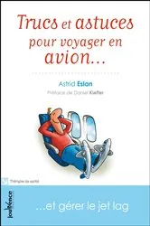 Book cover of Trucs et astuces pour voyager en avion... by Unknown