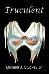 Book cover of Truculent by Michael J. Stuckey Jr.