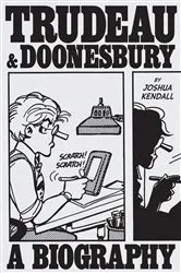 Book cover of Trudeau and Doonesbury by Joshua Kendall