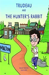 Book cover of Trudeau and The Hunter's Rabbit by Bright Destiny Osaiyuwu