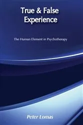 Book cover of True and False Experience by Peter Lomas