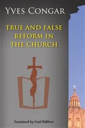 Book cover of True and False Reform in the Church by Yves Congar