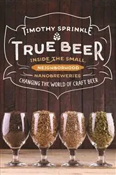 Book cover of True Beer by Timothy Sprinkle