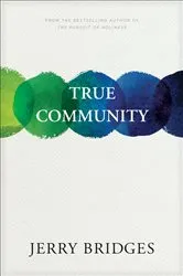 Book cover of True Community by Jerry Bridges