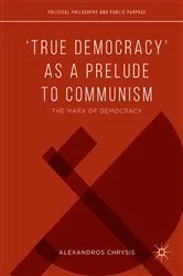 Book cover of ‘True Democracy’ as a Prelude to Communism by Alexandros Chrysis