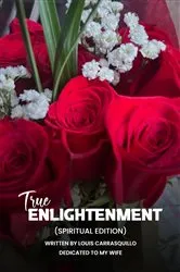 Book cover of TRUE ENLIGHTMENT by LOUIS F. CARRASQUILLO JR.