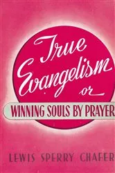 Book cover of True Evangelism by Lewis Sperry Chafer