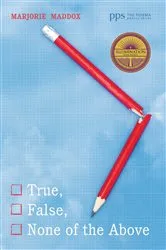 Book cover of True, False, None of the Above by Marjorie Maddox