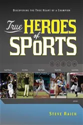 Book cover of True Heroes of Sports by Steve Riach