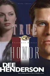 Book cover of True Honor by Dee Henderson