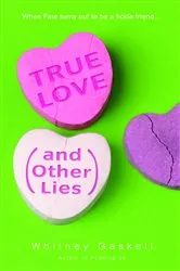 Book cover of True Love (And Other Lies) by Whitney Gaskell