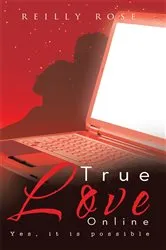 Book cover of True Love Online by Reilly Rose