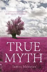 Book cover of True Myth by James W. Menzies