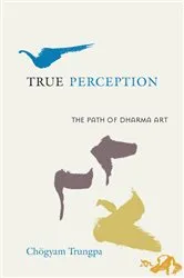 Book cover of True Perception by Chogyam Trungpa