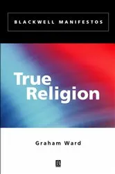 Book cover of True Religion by Graham Ward