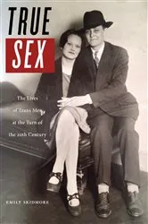 Book cover of True Sex by Emily Skidmore