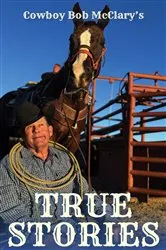 Book cover of True Stories by Bob McClary