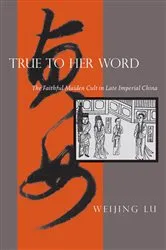 Book cover of True to Her Word by Weijing Lu