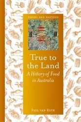 Book cover of True to the Land by Paul van Reyk