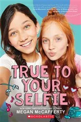 Book cover of True To Your Selfie: A Wish Novel by Megan McCafferty