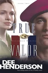 Book cover of True Valor by Dee Henderson