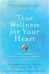 Book cover of True Wellness for Your Heart by Unknown