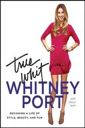 Book cover of True Whit by Whitney Port