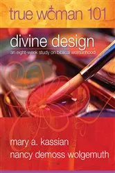 Book cover of True Woman 101: Divine Design by Unknown