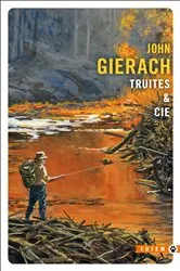 Book cover of Truites & cie by John Gierach