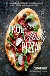 Book cover of Truly Madly Pizza by Suzanne Lenzer