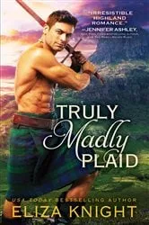 Book cover of Truly Madly Plaid by Eliza Knight